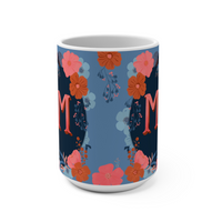 Ceramic Mug - Mother's Day Coffee Mugs