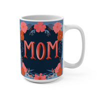Ceramic Mug - Mother's Day Coffee Mugs