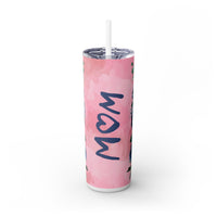 Mother's Day  Skinny Tumbler with Slider Lid